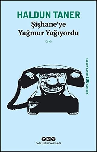 Şişhane'ye yağmur yağıyordu öykü