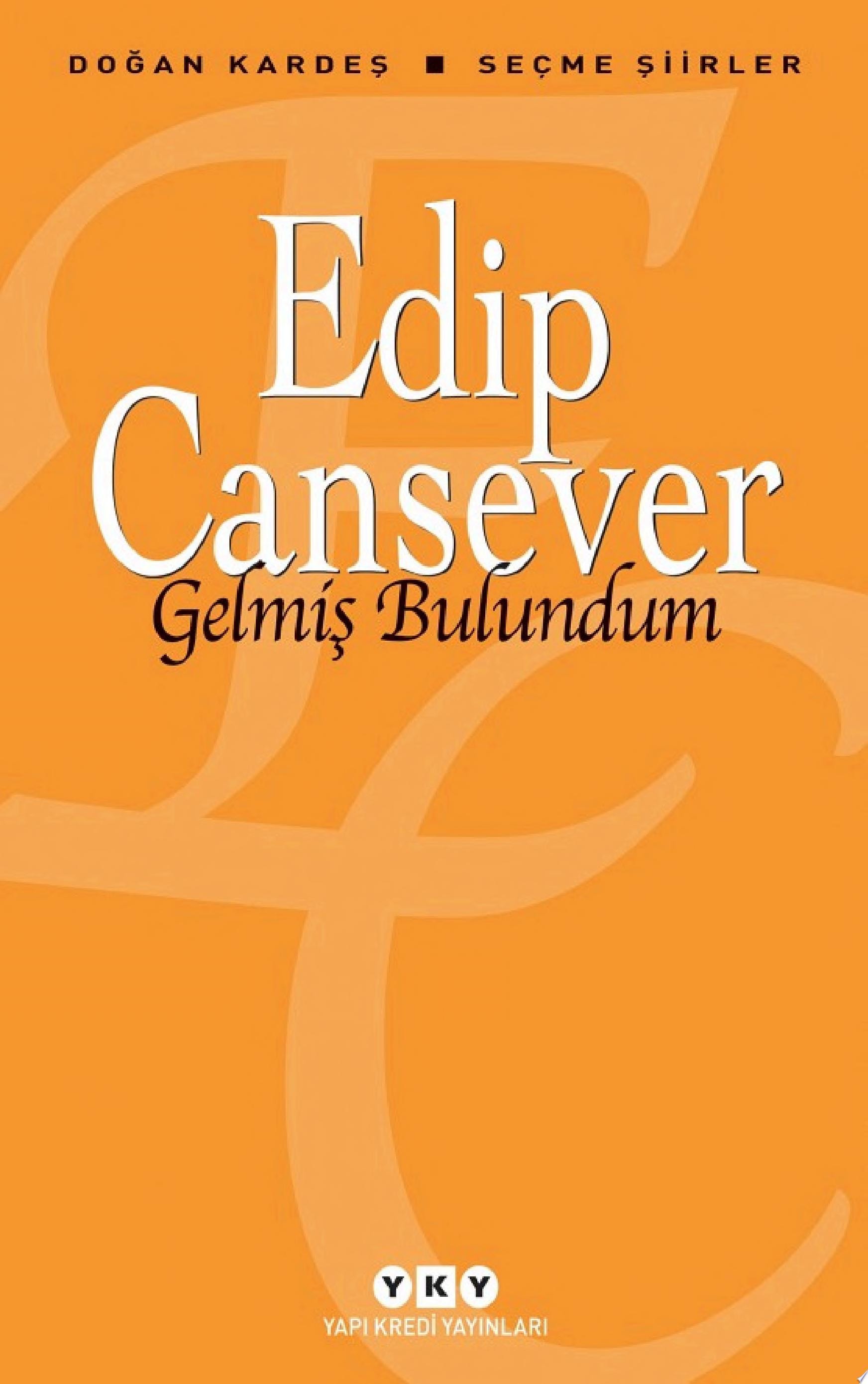Gelmiş bulundum seçme şiirler