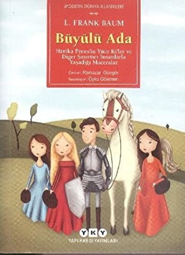 Büyülü Ada Harika Prensin Yüce Kiler ve Diger Sasirtici Insanlarla Yasadigi Macera