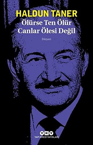 Ölürse ten ölür canlar ölesi değil düzyazı