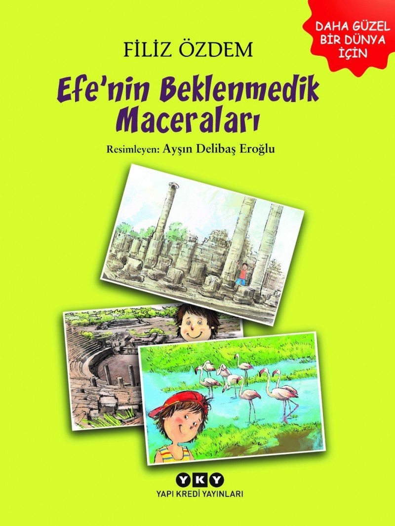 Efenin Beklenmedik Maceralari: 9-11 Yas - Daha G³zel Bir D³nya Icin