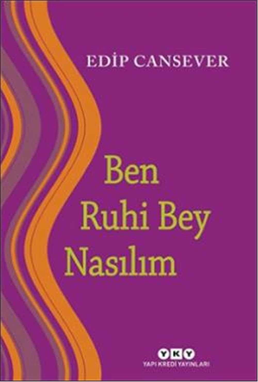 Ben Ruhi Bey nasılım