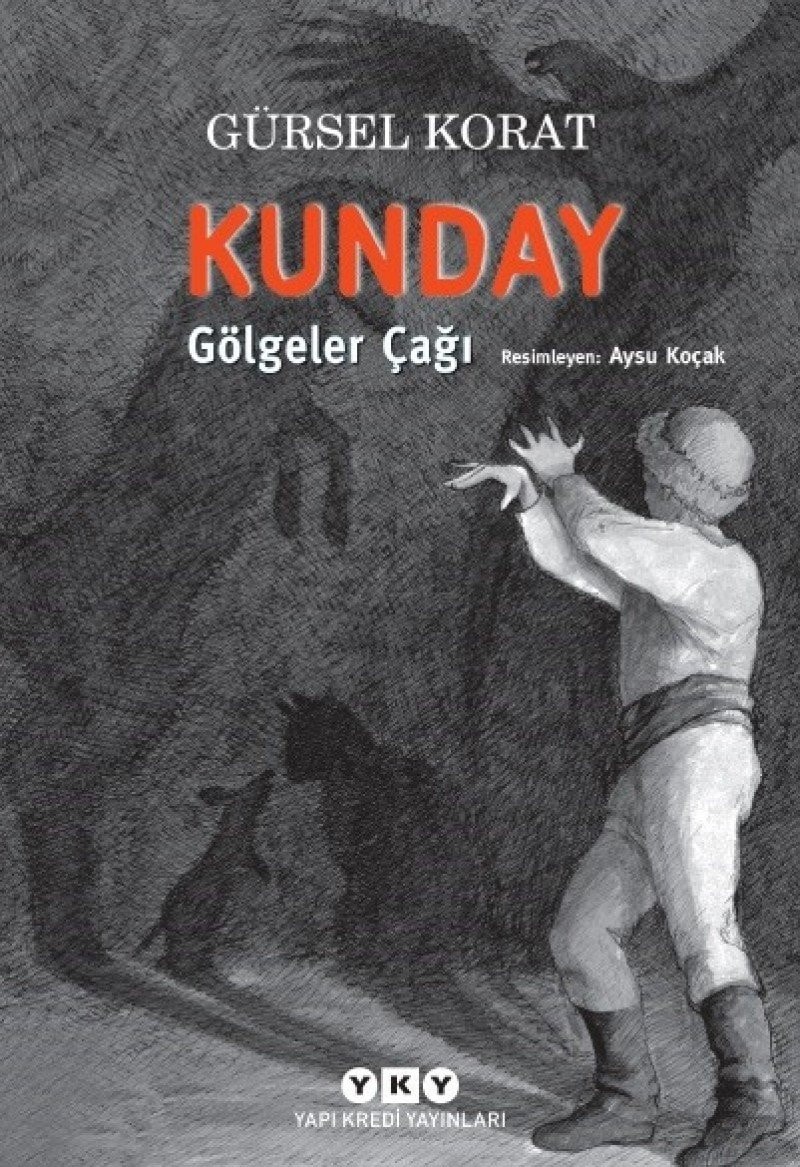 Kunday Gölgeler Cagi