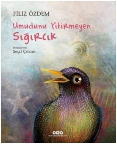 Umudunu yitirmeyen sığırcık
