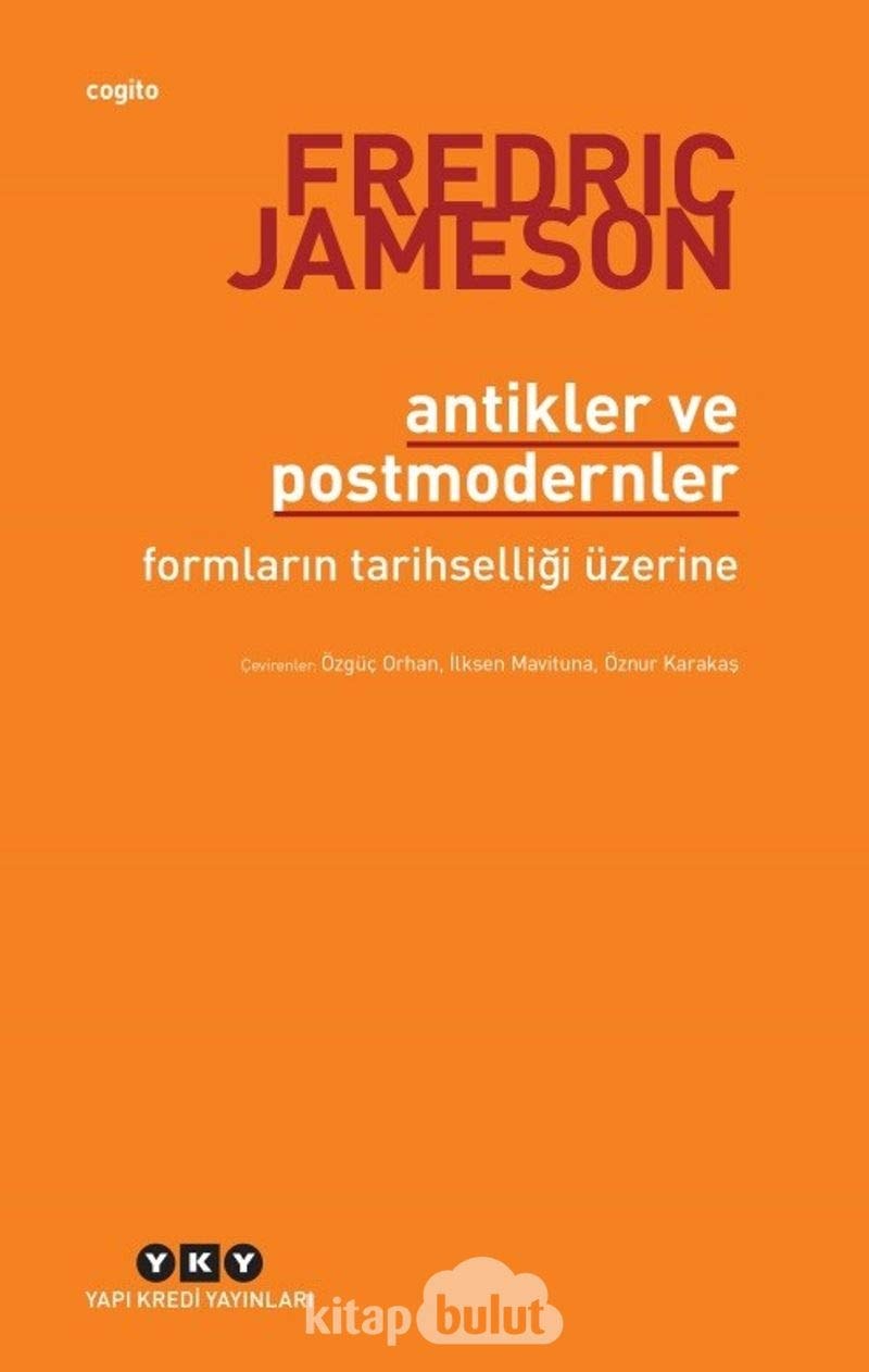 Antikler ve Postmodernler Formlarin Tarihselligi Üzerine