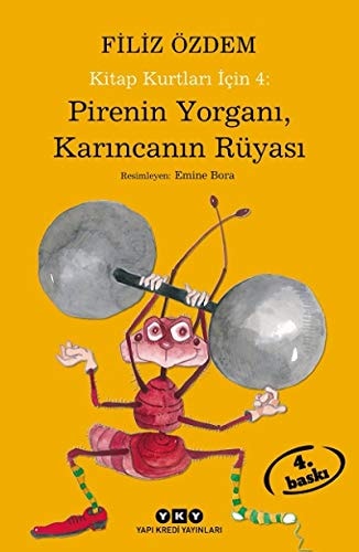 Pirenin yorganı, karıncanın rüyası