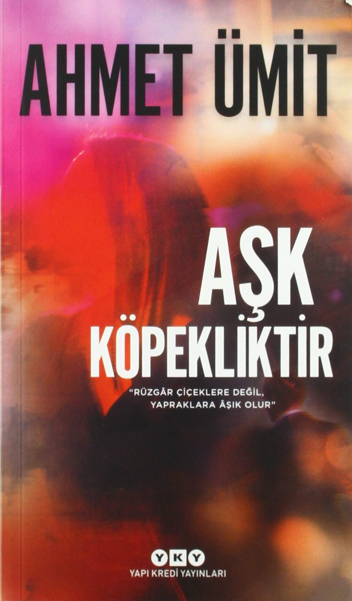 Aşk köpekliktir