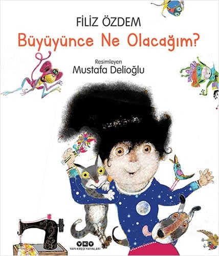 Büyüyünce Ne Olacagim