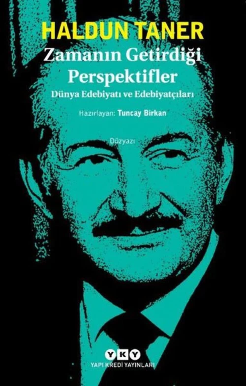 Zamanın getirdiği perspektifler dünya edebiyatı ve edebiyatçıları : düzyazı