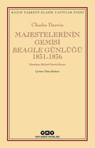 Majestelerinin Gemisi Beagle Günlügü 1831 - 1836