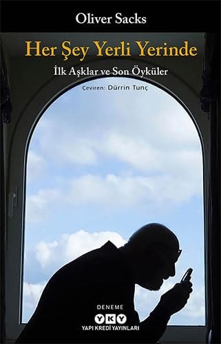 Her Sey Yerli Yerinde Ilk Asklar ve Son Öyküler