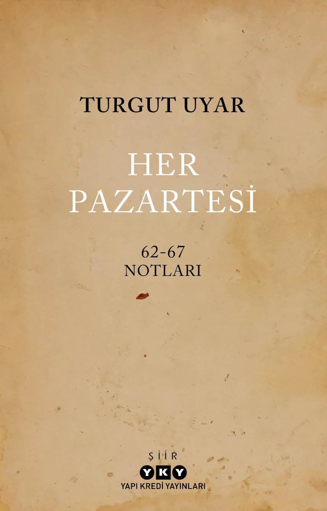 Her Pazartesi 62-67 Notları