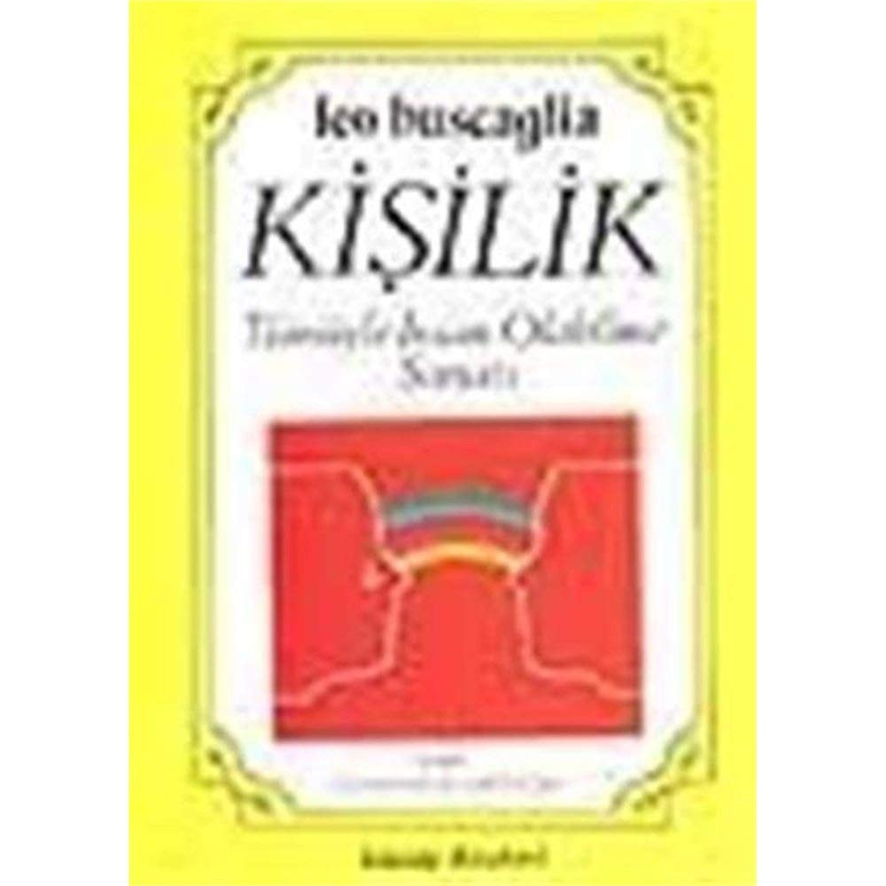 Kisilik tumuyle insan olabilme sanati