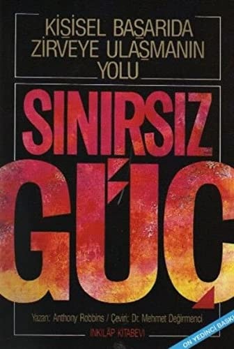 Sinirsiz Güc Kisisel Basarida Zirveye Ulasmanin Yolu
