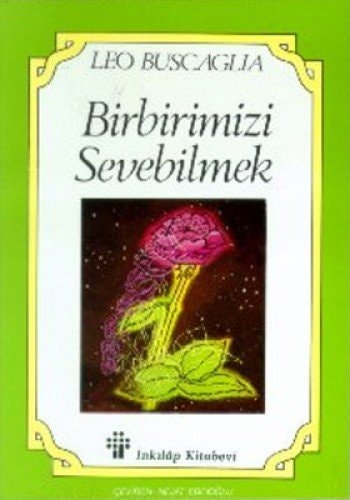 Birbirimizi sevebilmek insan iliskileri uzerine bir inceleme
