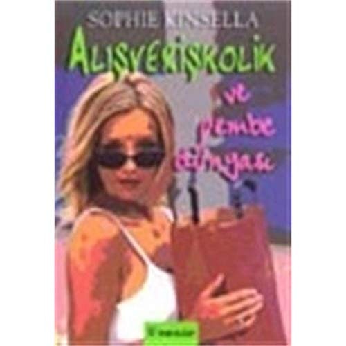 Alışverişkolik ve pembe dünyası