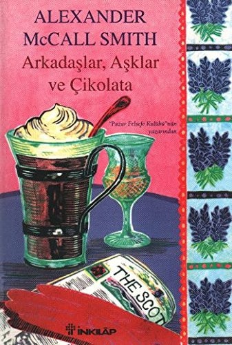 Arkadaşlar, aşklar ve çikolata
