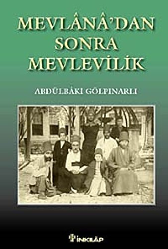 Mevlânâ'dan Sonra Mevlevilik