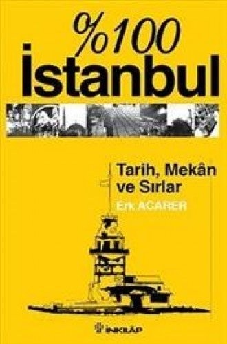 %100 İstanbul: Tarih, Mekân ve Sırlar