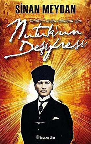 Atatürk'ü doğru anlamak için Nutuk'un deşifresi