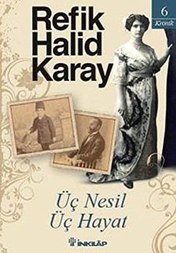 Üç nesil, üç hayat kronik