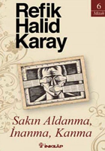 Sakin Aldanma, Inanma, Kanma
