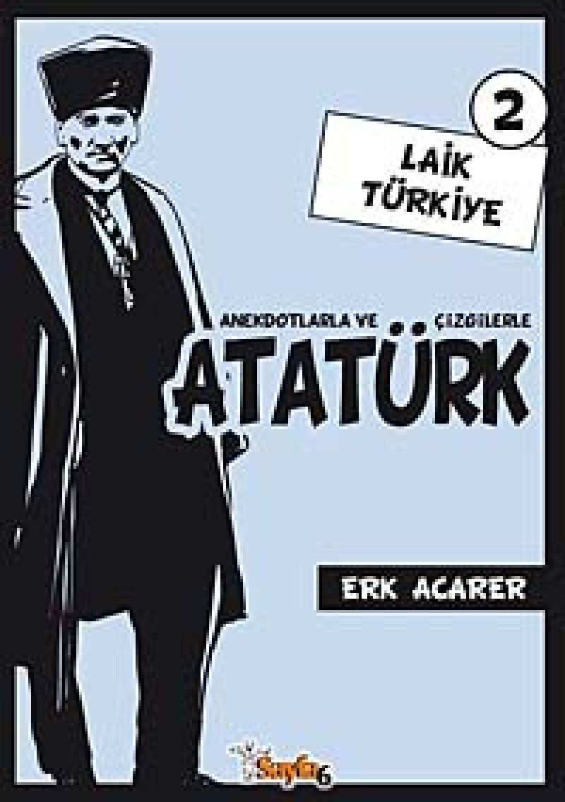 Anekdotlarla ve Cizgilerle Atatürk - Laik Türkiye 2