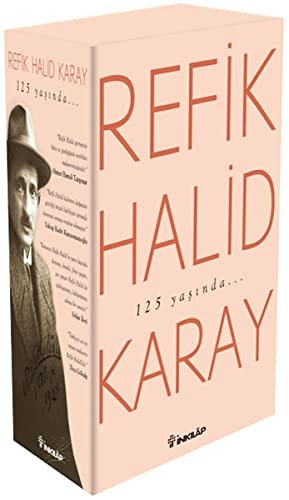 Refik Halid Karay'dan Turk Edebiyati'nin En Seckin Eserleri 3