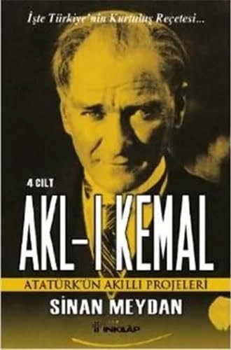 Akl-ı Kemal Atatürk'ün akıllı projeleri