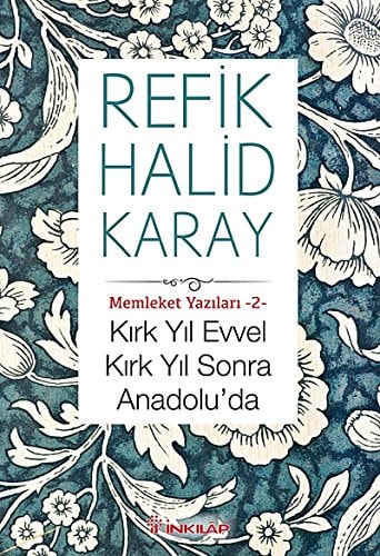 Memleket yazıları: Kırk yıl evvel, kırk yıl sonra Anadolu'da