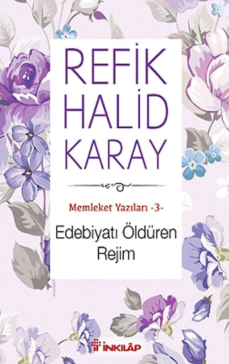 Memleket yazıları: Edebiyatı öldüren rejim