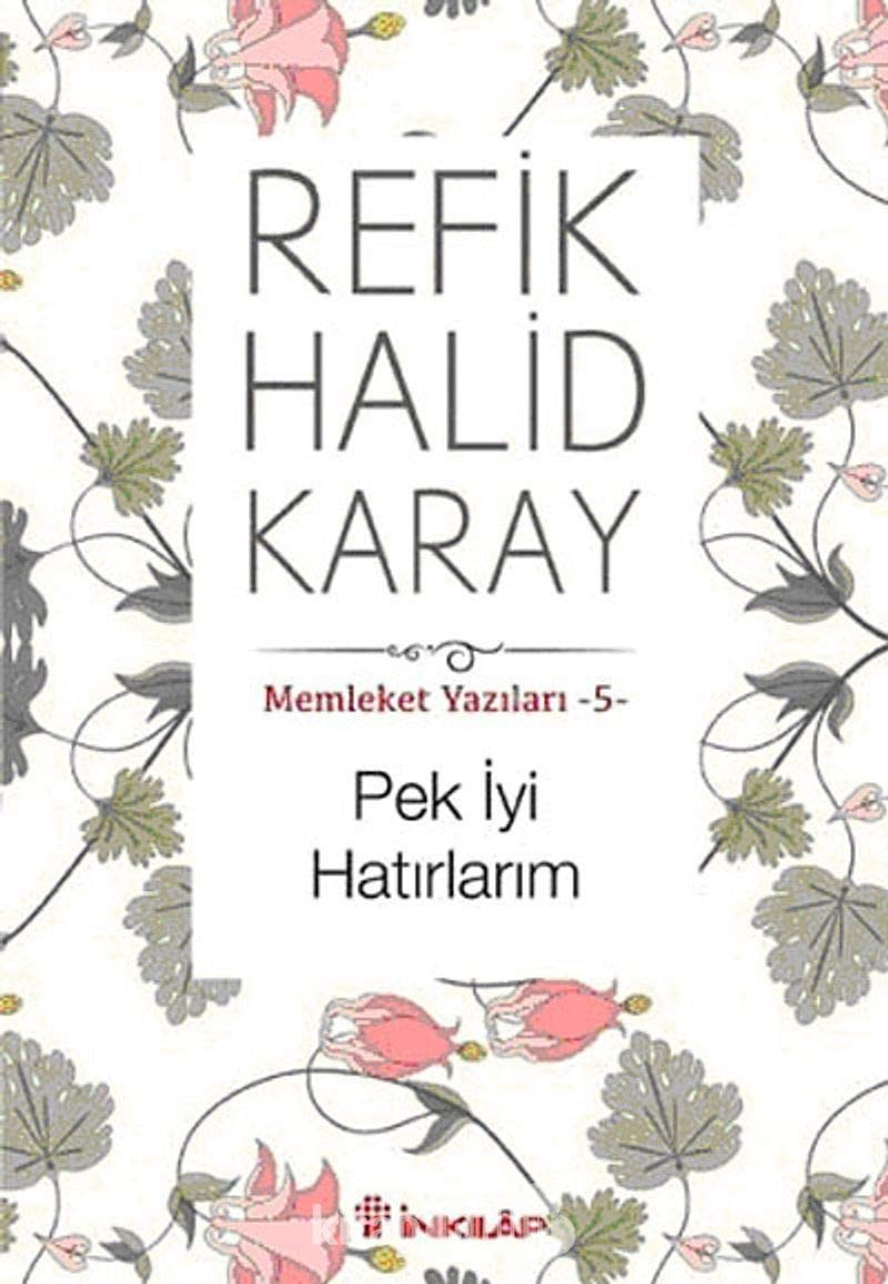 Memleket yazıları: Pek iyi hatırlarım