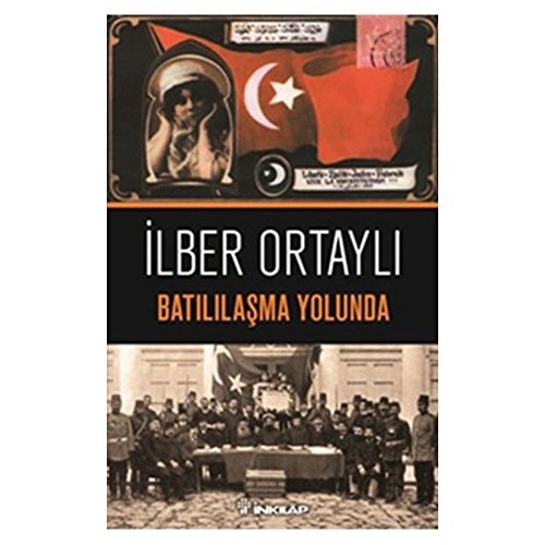 Batılılaşma yolunda tarih