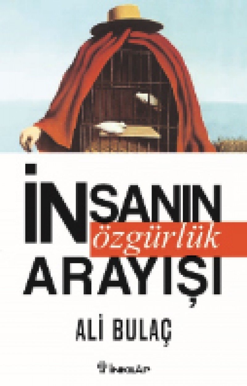 İnsanın özgürlük arayışı