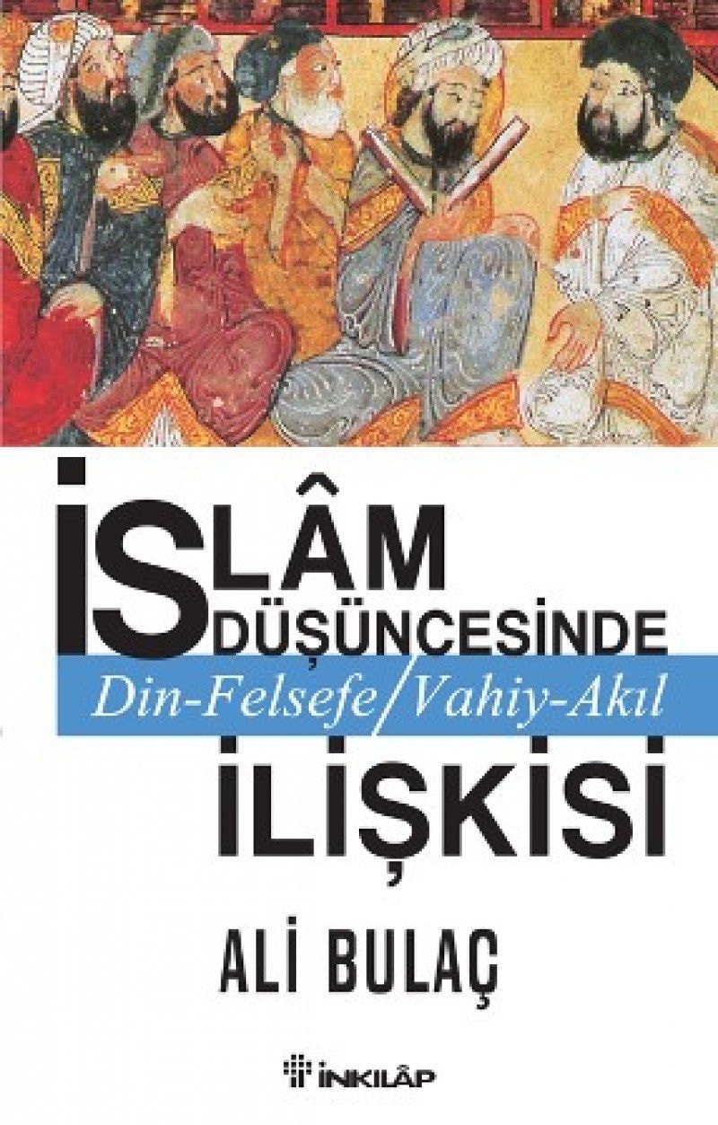İslâm düşüncesinde din-felsefe, vahiy-akıl ilişkisi