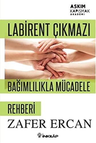 Labirent Cikmazi Bagimlilikla Mücadele Rehberi - Askim Kapismak Akademi