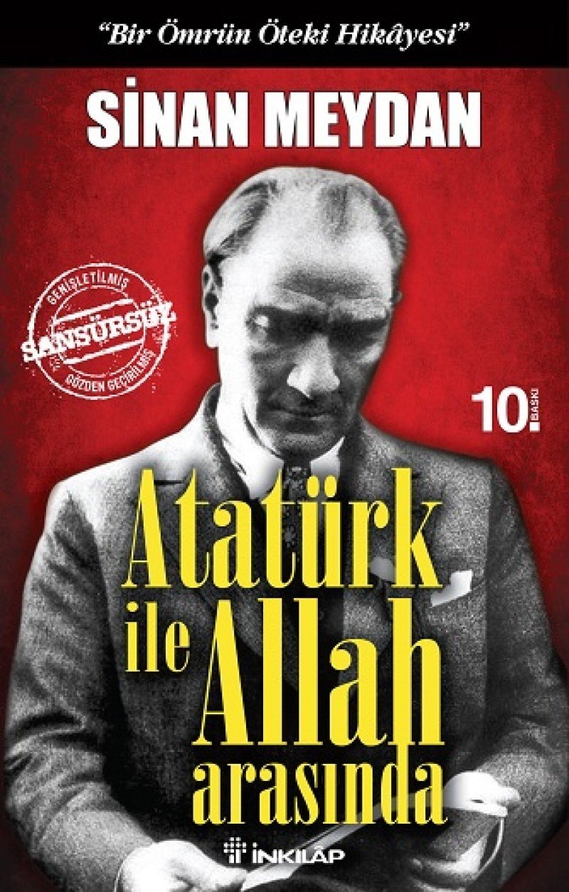 Atatürk ile Allah Arasında: "Bir Ömrün Öteki Hikayesi"