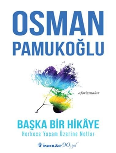 Baska Bir Hikaye Herkese Yasam Üzerine Notlar