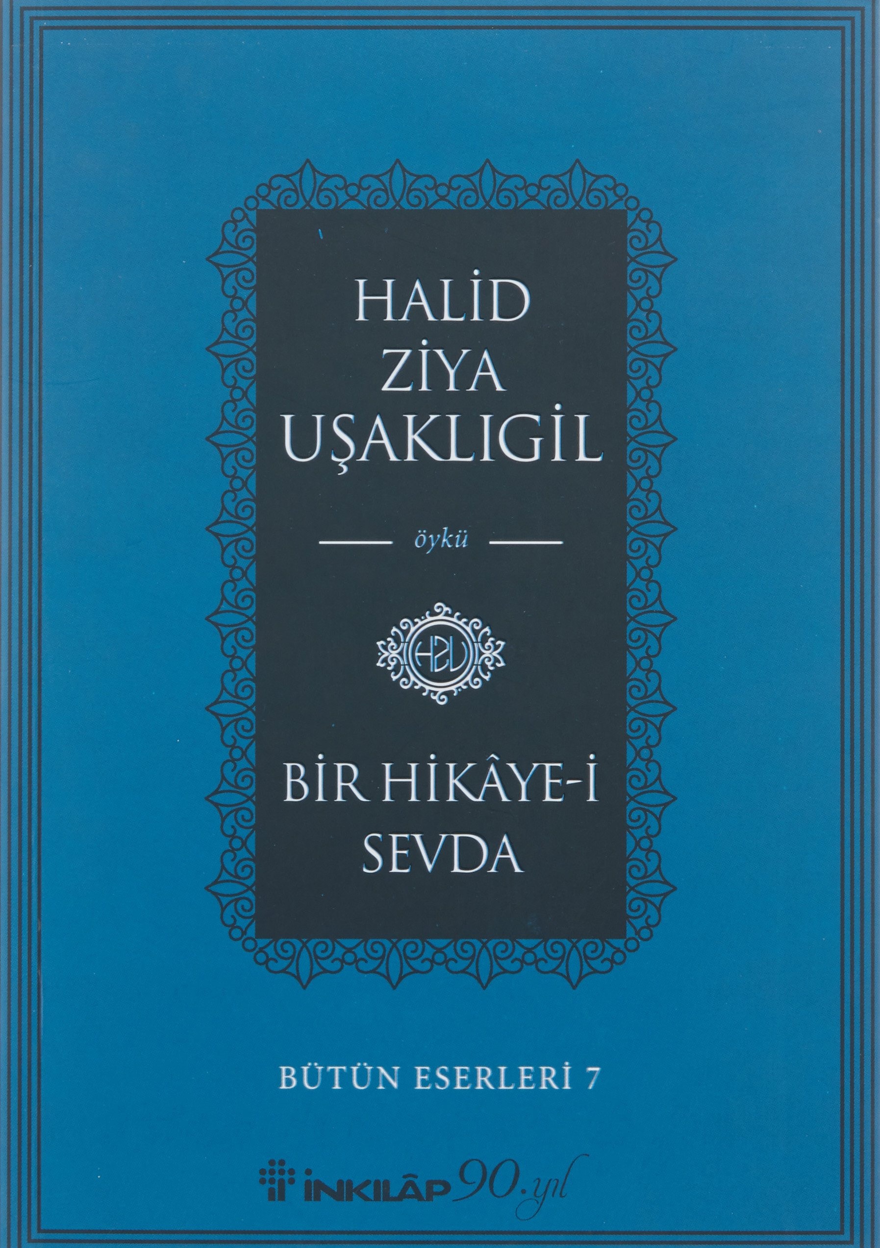 Bir Hikaye-i Sevda Bütün Eserleri 7