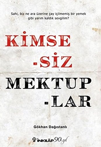 Kimsesiz Mektuplar Sahi, biz ne ara üzerine cay icilmemis bir yemek gibi yarim kaldik sevgilim