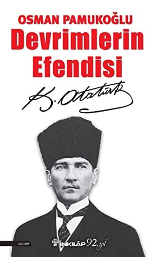 Devrimlerin efendisi K. Atatürk
