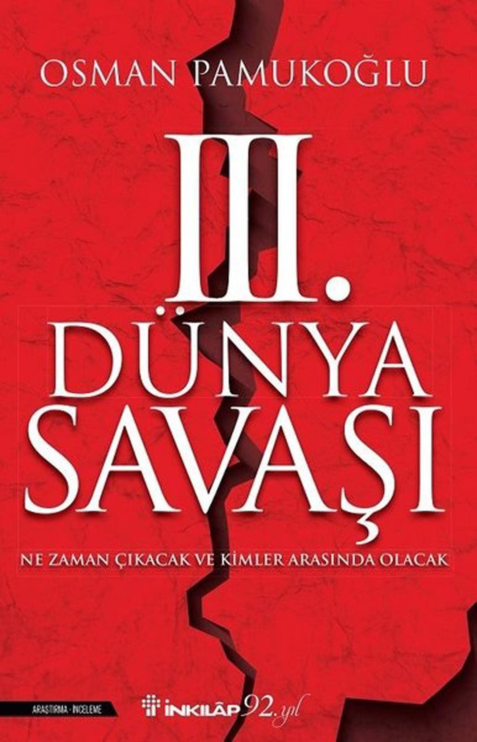 3. Dünya Savasi Ne Zaman Cikacak ve Kimler Arasinda Olacak