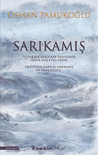 Sarıkamış uçsuz bucaksız kar denizinde hazır bekleyen ölüm : deyiverin gardaş Sarıkamış ne yana düşer