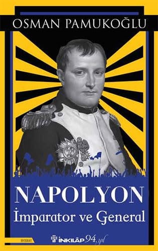 Napolyon - Imparator ve General