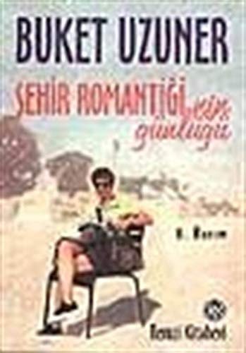 Şehir romantiğinin günlüğŭ seyahatnâme