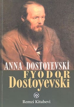 Fyodor Dostoyevski Bir yaşam-anılar