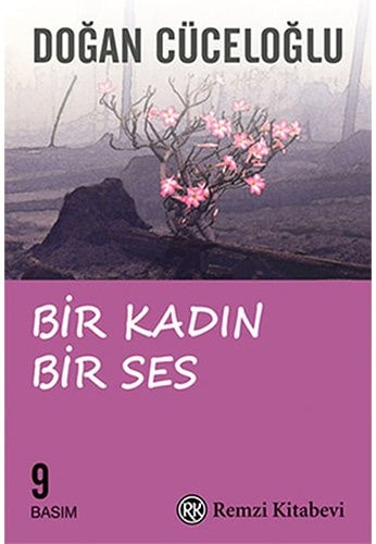 Bir kadın, bir ses Türkiye'de bir kadının varolma savaşı