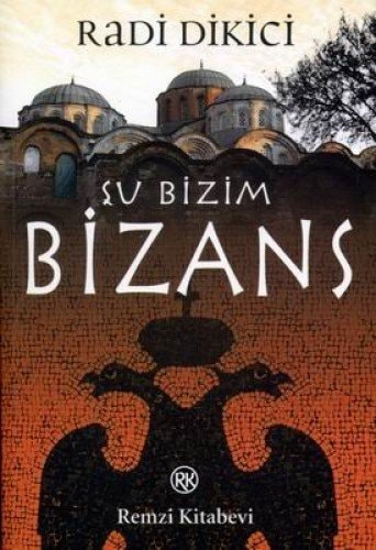 Şu bizim Bizans (Byzantium 330-1453)