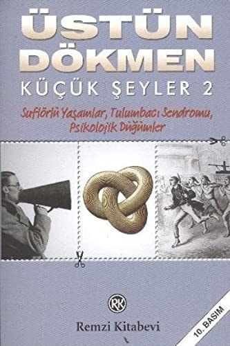 Kücük Seyler 2 Suflörlü Yasamlar, Tulumbaci Sendromu, Psikolojik Dügümler