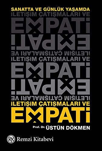 Sanatta ve günlük yaşamda iletişim çatışmaları ve empati